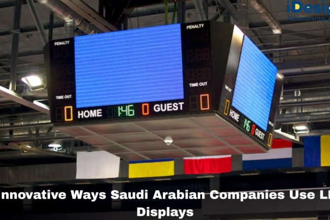 5 Innovative Ways Saudi Arabian Companies Use LED Displays