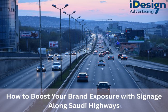 How to Boost Brand Exposure with Highway Signage in Saudi Arabia | iDesign Ads GCC